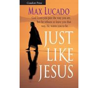 Max Lucado Just Like Jesus, Comfort Print (Tascabile)