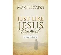 Max Lucado Just Like Jesus Devotional (Copertina rigida)