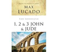 Max Lucado Life Lessons from 1, 2, 3 John and Jude (Tascabile) Life Lessons