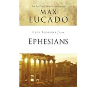 Max Lucado Life Lessons from Ephesians (Tascabile) Life Lessons