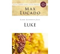 Max Lucado Life Lessons from Luke (Tascabile) Life Lessons