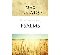 Max Lucado Life Lessons from Psalms (Tascabile) Life Lessons