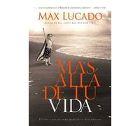 Max Lucado Más allá de tu vida (Tascabile)