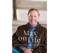 Max Lucado Max on Life (Tascabile)