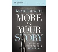 Max Lucado More to Your Story Bible Study Guide (Tascabile)