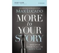 Max Lucado More to Your Story Bible Study Guide (Tascabile)