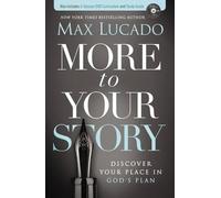 Max Lucado More to Your Story (Tascabile)