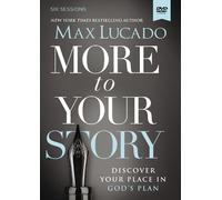 Max Lucado More to Your Story Video Study (DVD)