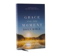 Max Lucado NKJV, Grace for the Moment Daily Bible, Hardcover, (Copertina rigida)