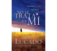 Max Lucado No se trata de mí (Tascabile)