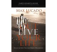 Max Lucado Outlive Your Life Bible Study Participant's Guide (Tascabile)
