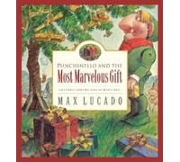 Max Lucado Punchinello and the Most Marvelous Gift (Copertina rigida)