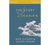 Max Lucado Randy Frazee The Story of Heaven Study Guide (Tascabile)