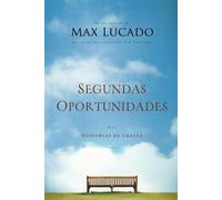 Max Lucado Segundas oportunidades (Tascabile)