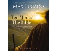 Max Lucado Ten Men of the Bible Updated Edition (Tascabile)