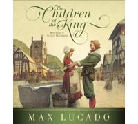 Max Lucado The Children of the King (Copertina rigida)
