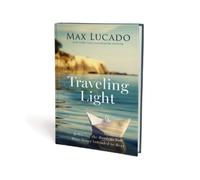 Max Lucado Traveling Light (Copertina rigida)