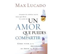 Max Lucado Un amor que puedes compartir (Tascabile)