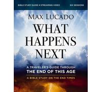 Max Lucado What Happens Next Bible Study Guide plus Streaming Video (Tascabile)