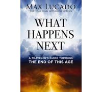 Max Lucado What Happens Next (Copertina rigida)