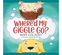 Max Lucado Where'd My Giggle Go? (Copertina rigida)