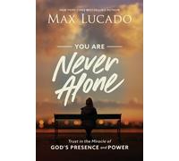 Max Lucado You Are Never Alone (Tascabile)