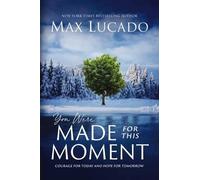 Max Lucado You Were Made for This Moment (Tascabile)