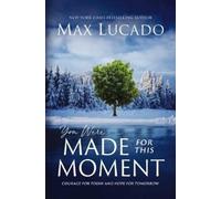 Max Lucado You Were Made for This Moment (Tascabile)