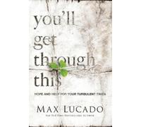 Max Lucado You'll Get Through This (Tascabile)