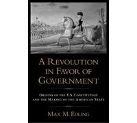 Max. M Edling A Revolution in Favor of Government (Tascabile)