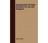 Max M Munk Fundamentals Of Fluid Dynamics For Aircraft Designers (Tascabile)