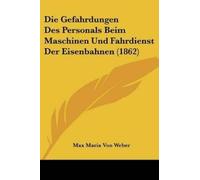 Max Maria Von W Die Gefahrdungen Des Personals Beim Maschinen Und Fa (Tascabile)