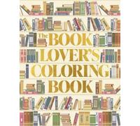 Max Marin The Book Lover's Coloring Book (Tascabile) Sirius Creative Coloring