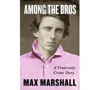 Max Marshall Among the Bros (Copertina rigida)