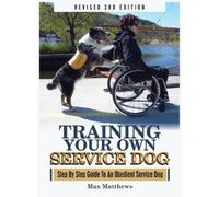 Max Matthews Training Your Own Service Dog (Copertina rigida)