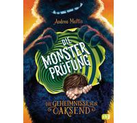Max Meinzold An Die Geheimnisse von Oaksend - Die Monsterprüf (Copertina rigida)