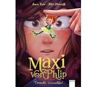Max Meinzold An Maxi von Phlip (1). Vorsicht, Wunschfee: Mag (Copertina rigida)