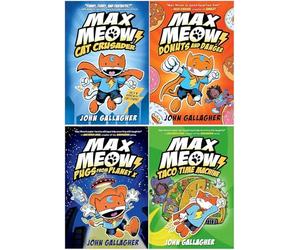 Max Meow 4 Books A Graphic Novel Collection Set By John Gallagher(Max Meow Cat Crusader, Donuts and Danger, Pugs from Planet X, Taco Time Machine)