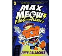 John Gallagher Max Meow Book 3: Pugs from Planet X (Tascabile) Max Meow