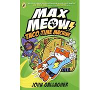 John Gallagher Max Meow Book 4: Taco Time Machine (Tascabile) Max Meow