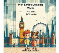 Max & Mia’s Little Big World: Max & Mia Go to London