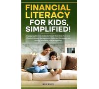 Max Miles Financial Literacy For Kids, Simplified (Copertina rigida)