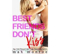Max Monroe Best Friends Don't Kiss (Tascabile)