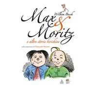 Max & Moritz e altre storie birichine