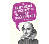 Max Morris Smart Words and Wicked Wit of William Shakespeare (Copertina rigida)