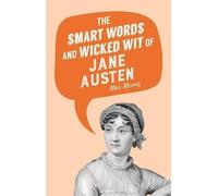 Max Morris The Smart Words and Wicked Wit of Jane Austen (Copertina rigida)