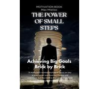 Max Mteliso The Power of Small Steps (Tascabile)