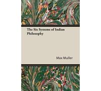 Max Muller The Six Systems Of Indian Philosophy (Tascabile)