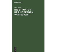 Max Muss Die Struktur Der Modernen Wirtschaft (Copertina rigida)