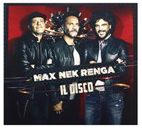 Max, Nek, Renga - Max Nek Renga Il Disco (Live)